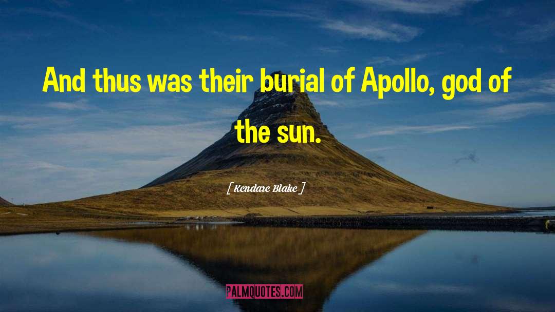 Funny Trials Of Apollo quotes by Kendare Blake