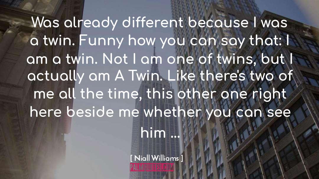 Funny Twins quotes by Niall Williams