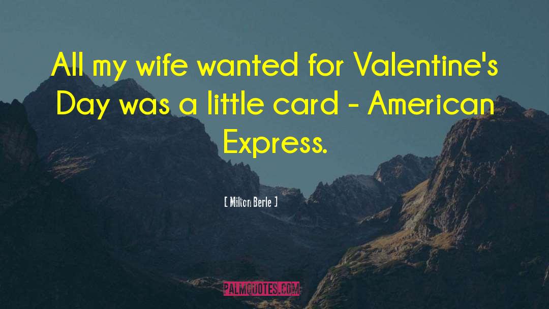 Funny Valentines Day Card quotes by Milton Berle