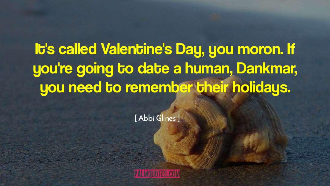 Funny Valentines Day quotes by Abbi Glines