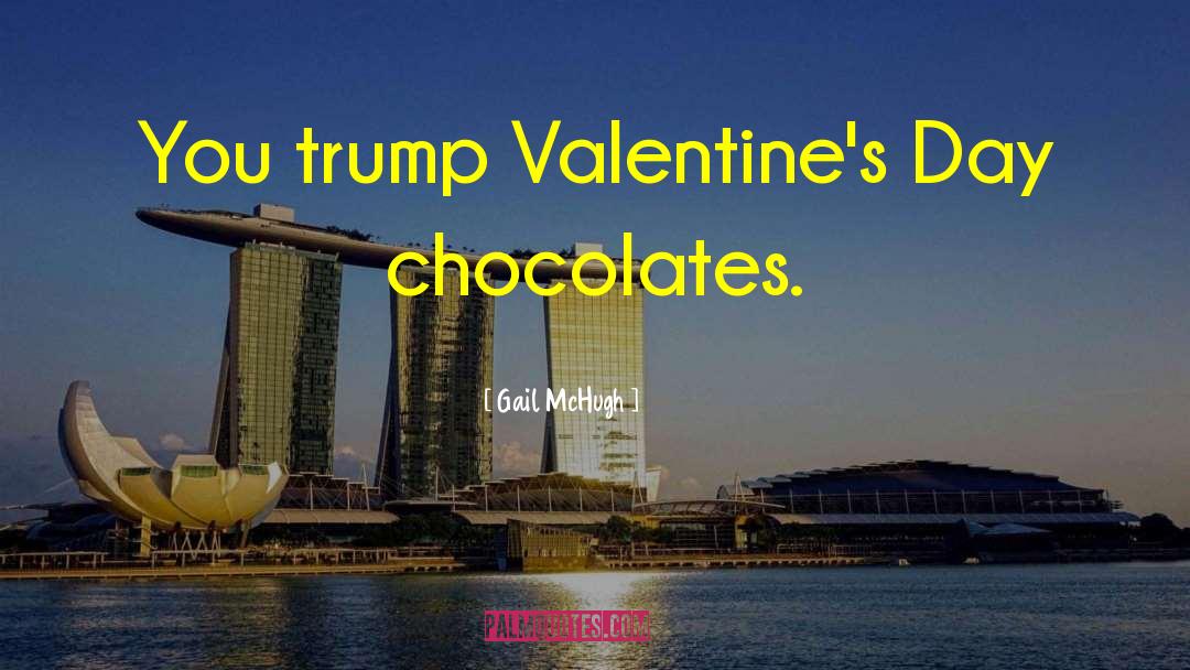 Funny Valentines Day quotes by Gail McHugh