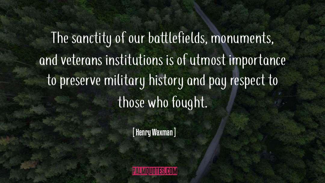 Funny Veterans Day quotes by Henry Waxman