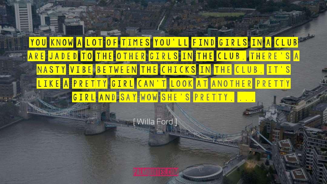 Funny Vibe quotes by Willa Ford