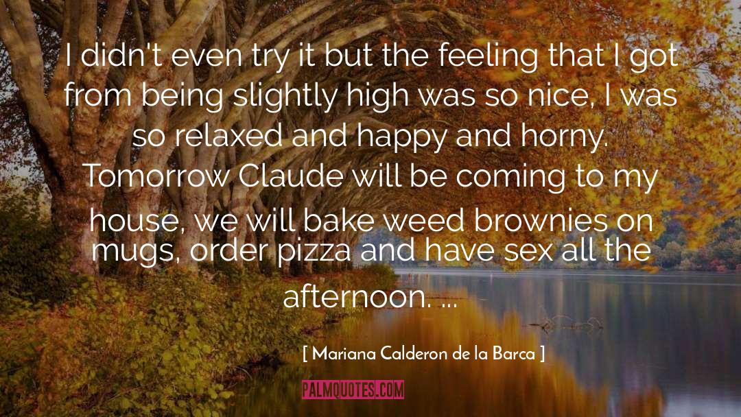 Funny Weed quotes by Mariana Calderon De La Barca