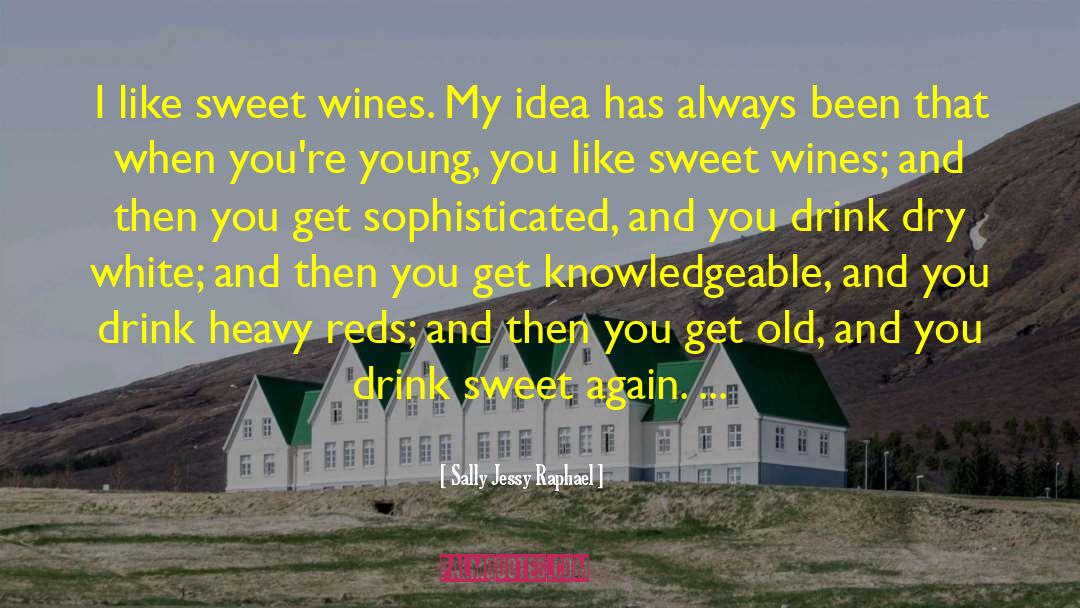 Funny Wines quotes by Sally Jessy Raphael