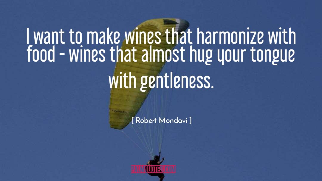 Funny Wines quotes by Robert Mondavi