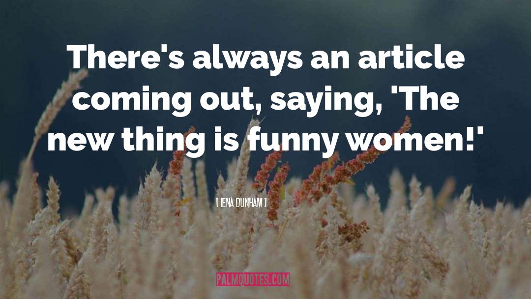 Funny Women quotes by Lena Dunham