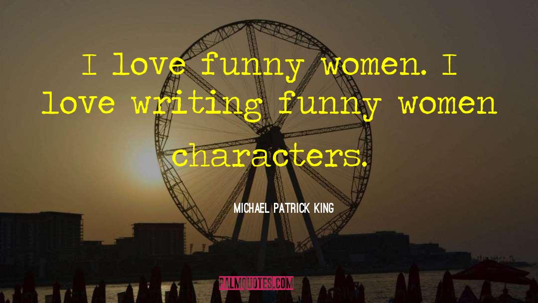 Funny Women quotes by Michael Patrick King