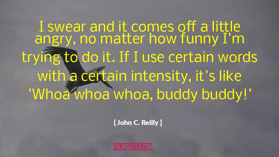 Funny Words quotes by John C. Reilly