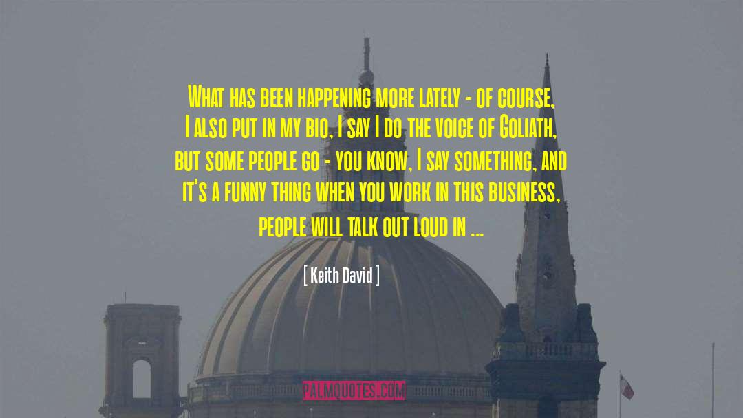 Funny Work quotes by Keith David