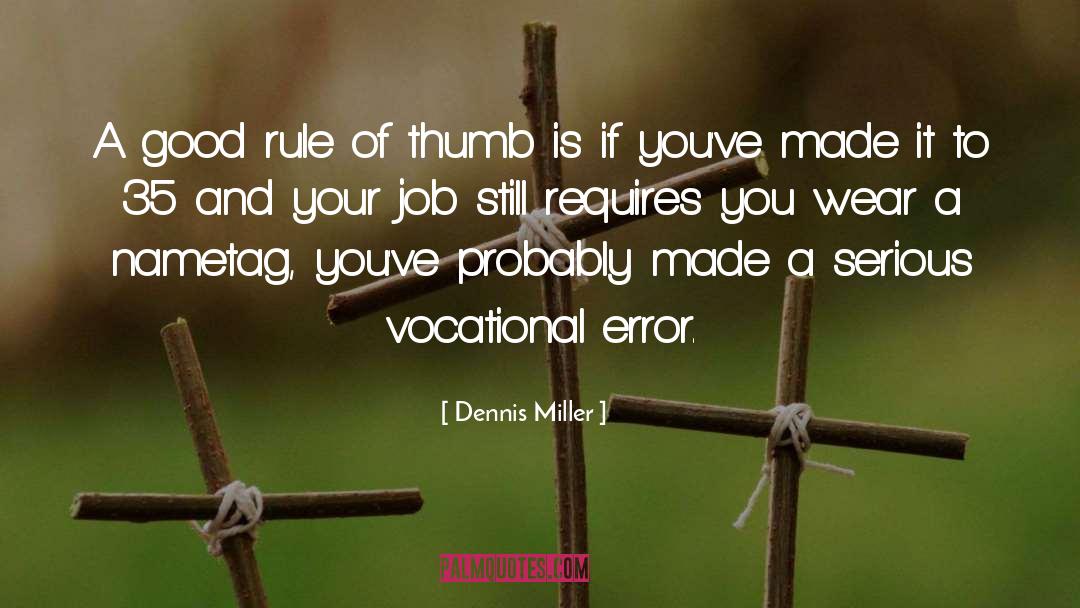 Funny Work quotes by Dennis Miller
