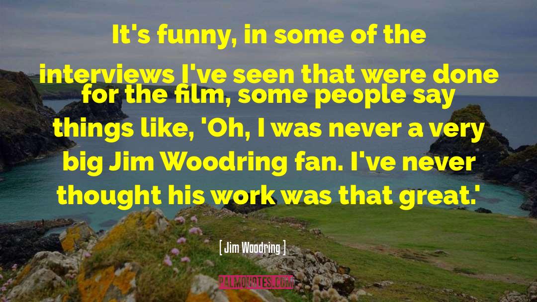 Funny Work quotes by Jim Woodring