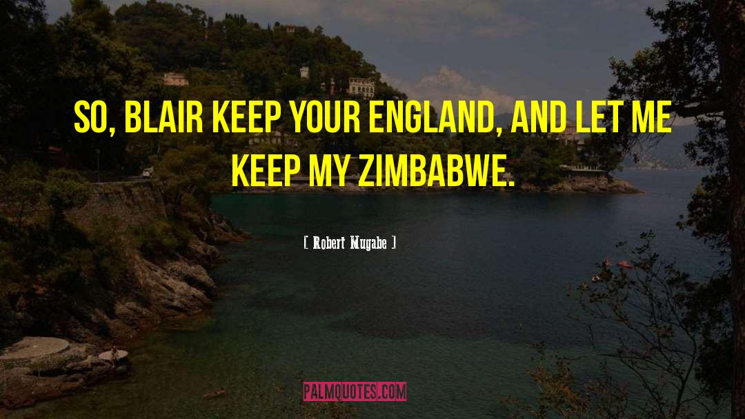 Funny Zimbabwe quotes by Robert Mugabe