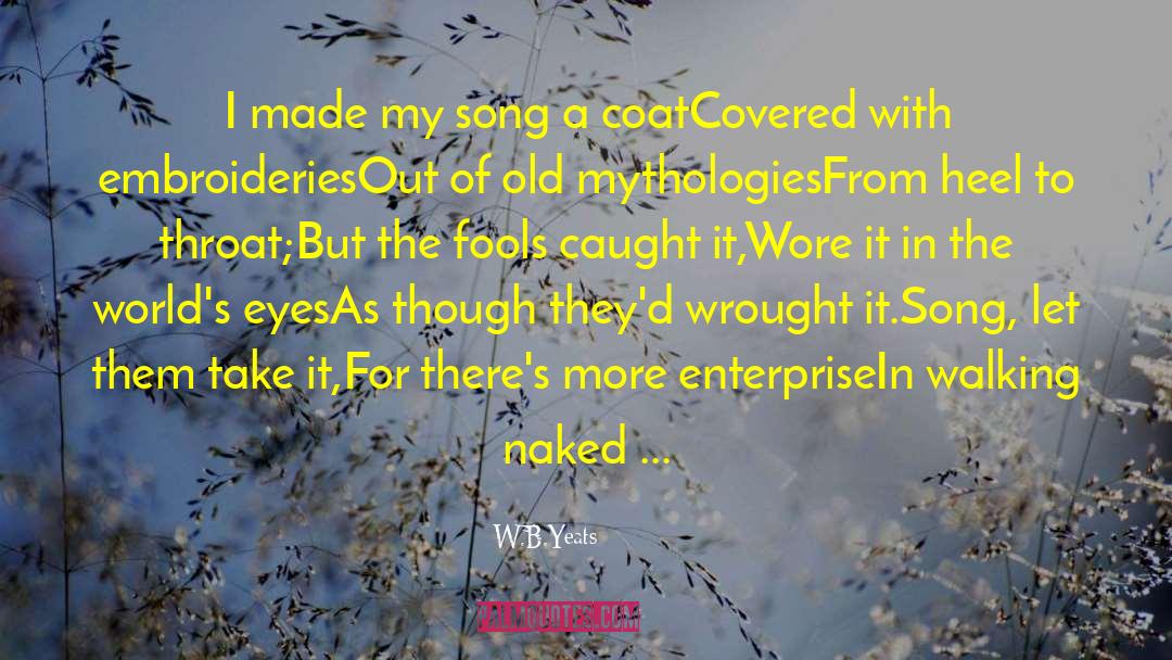 Fur Coats quotes by W.B.Yeats