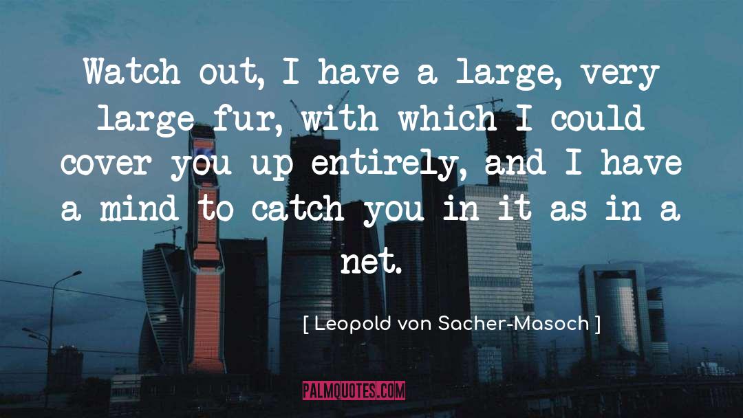 Fur Coats quotes by Leopold Von Sacher-Masoch