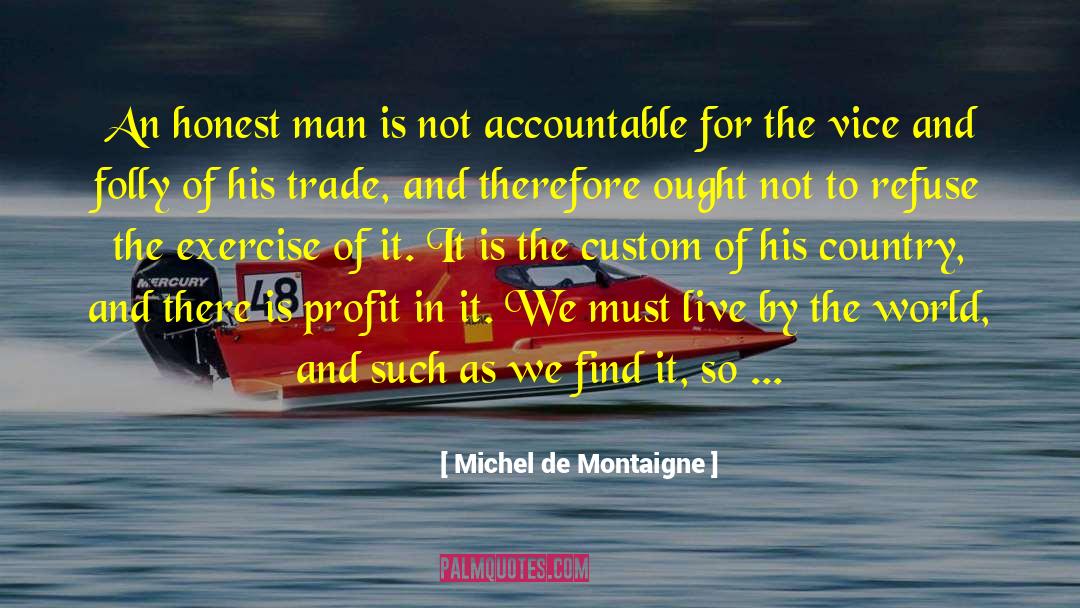 Fur Trade quotes by Michel De Montaigne