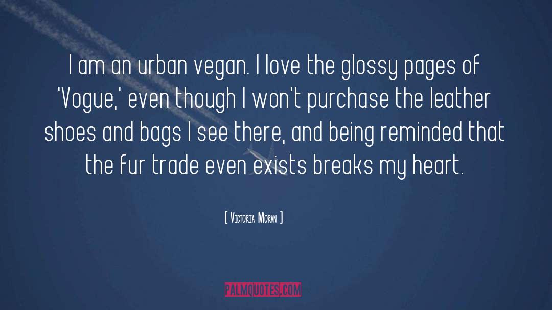 Fur Trade quotes by Victoria Moran