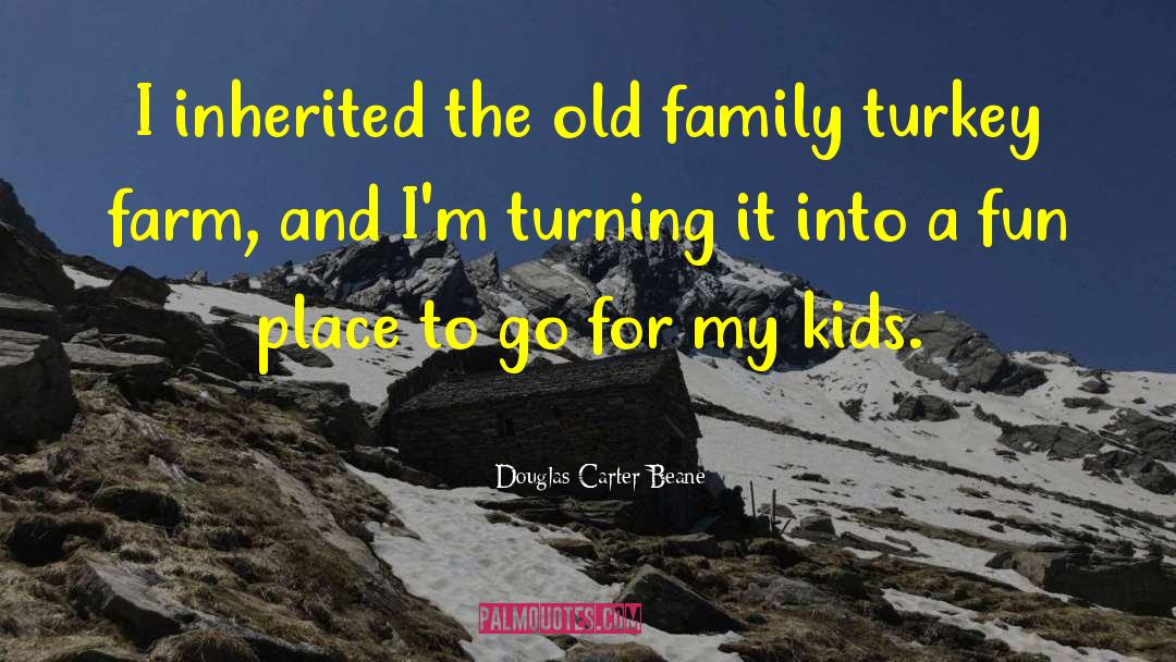 Furger Family Farm quotes by Douglas Carter Beane