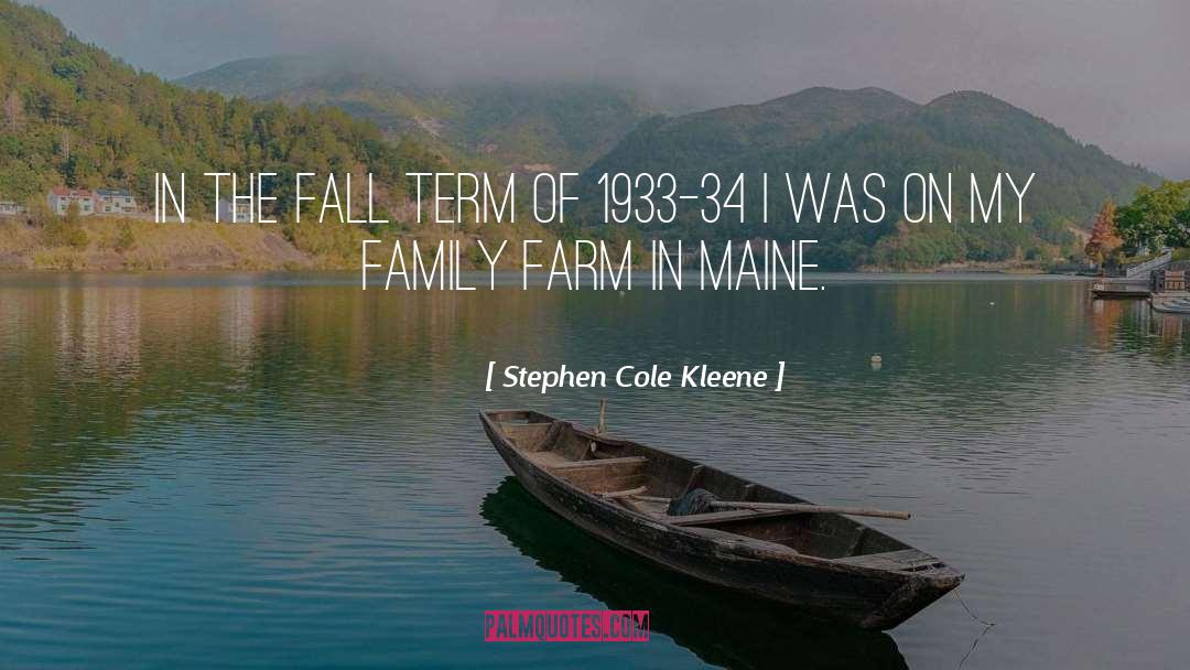 Furger Family Farm quotes by Stephen Cole Kleene