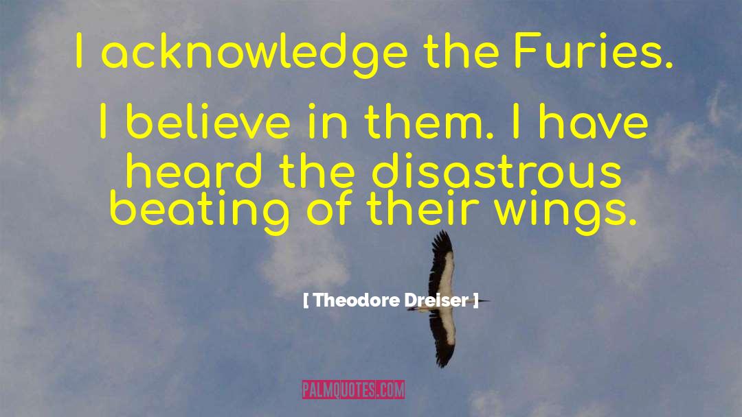 Furies quotes by Theodore Dreiser