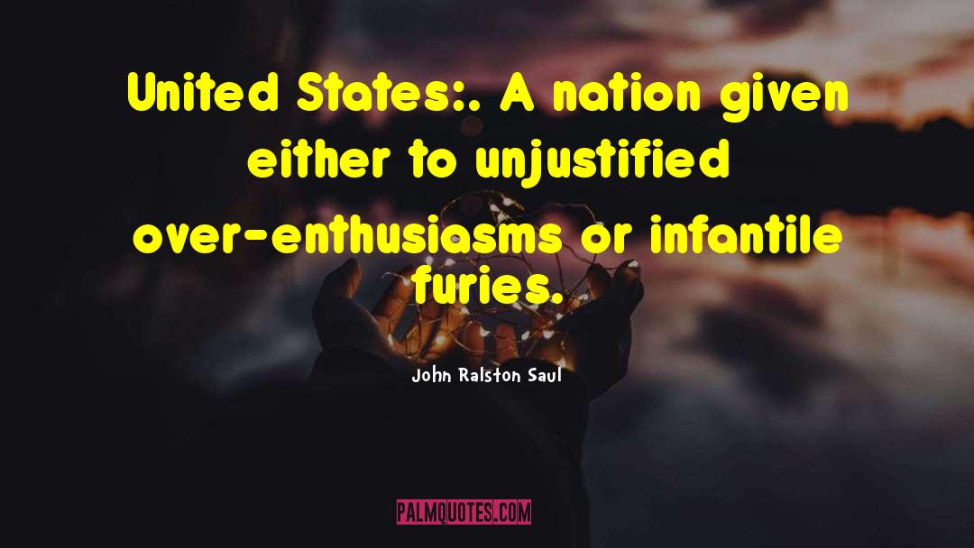 Furies quotes by John Ralston Saul