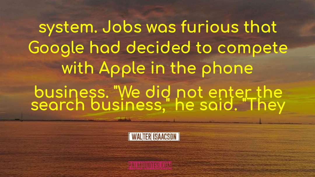 Furious quotes by Walter Isaacson