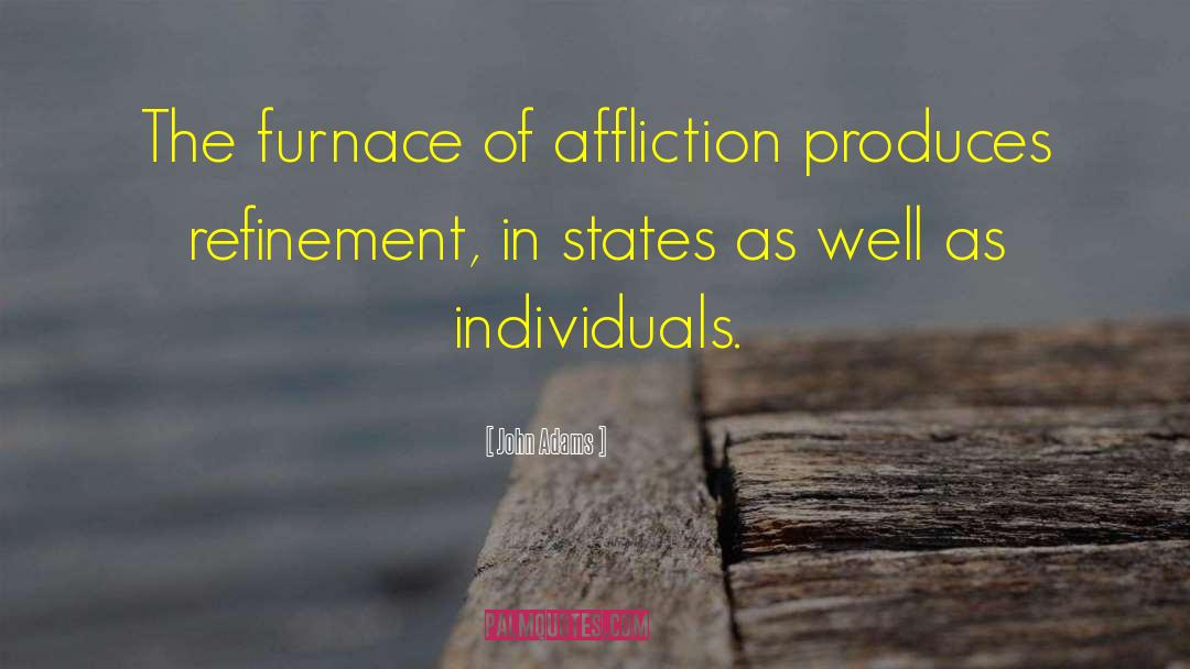 Furnace Of Affliction quotes by John Adams