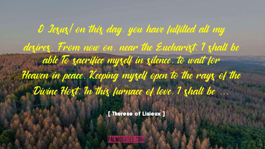 Furnace quotes by Therese Of Lisieux
