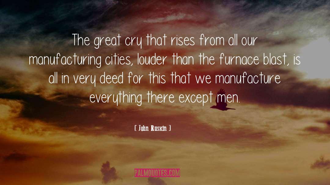 Furnace quotes by John Ruskin