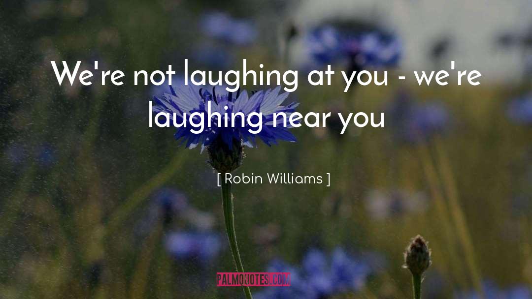 Furriers Near quotes by Robin Williams