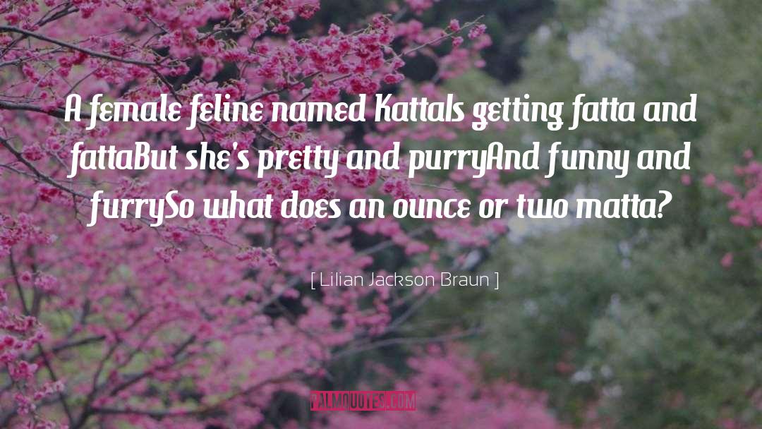 Furry quotes by Lilian Jackson Braun