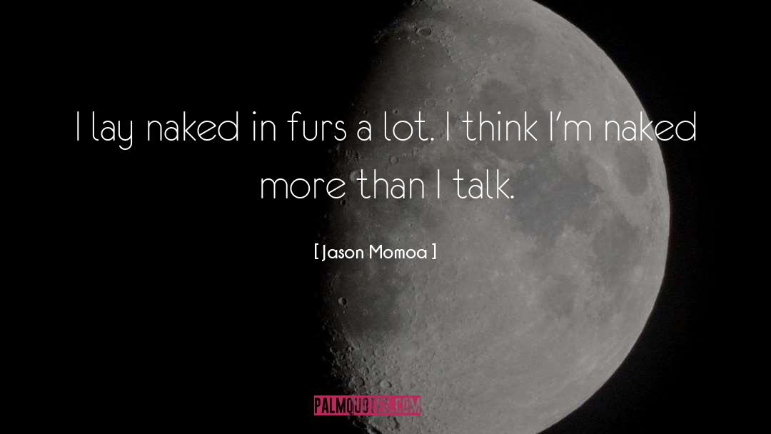Furs quotes by Jason Momoa