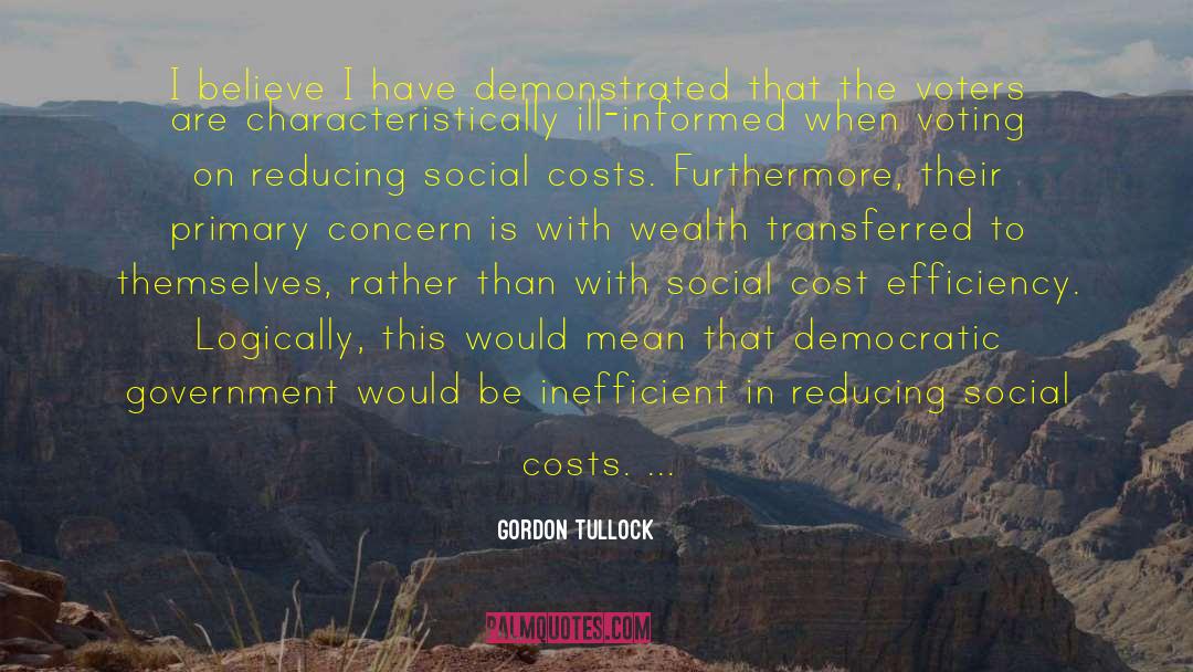Furthermore quotes by Gordon Tullock