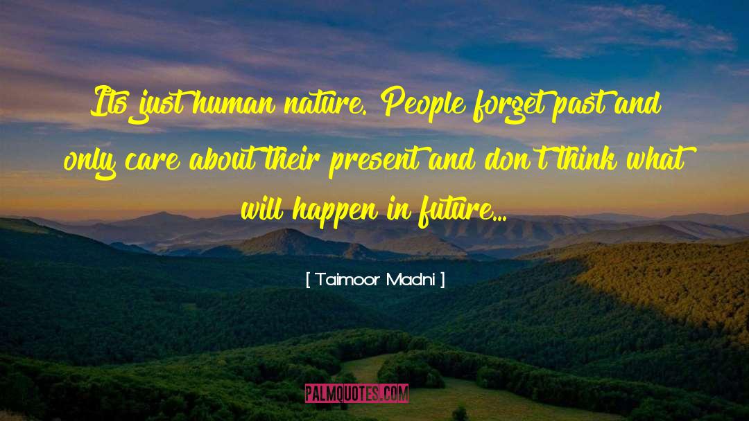 Furture quotes by Taimoor Madni
