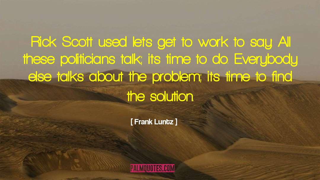 Fuscaldo Frank quotes by Frank Luntz