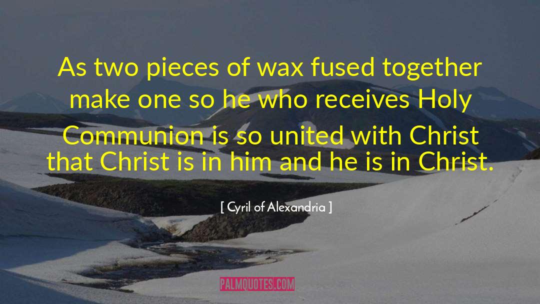 Fused quotes by Cyril Of Alexandria
