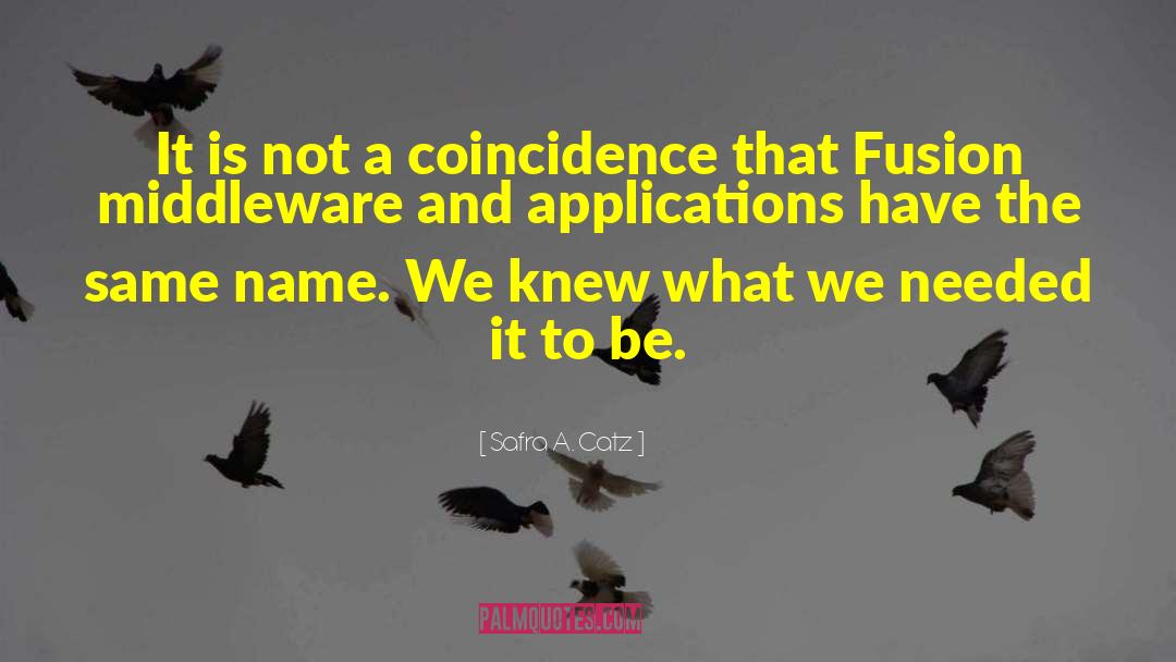 Fusion quotes by Safra A. Catz