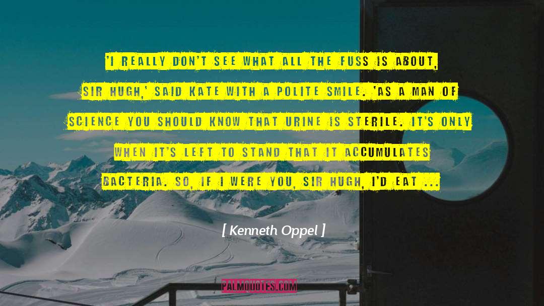 Fuss quotes by Kenneth Oppel