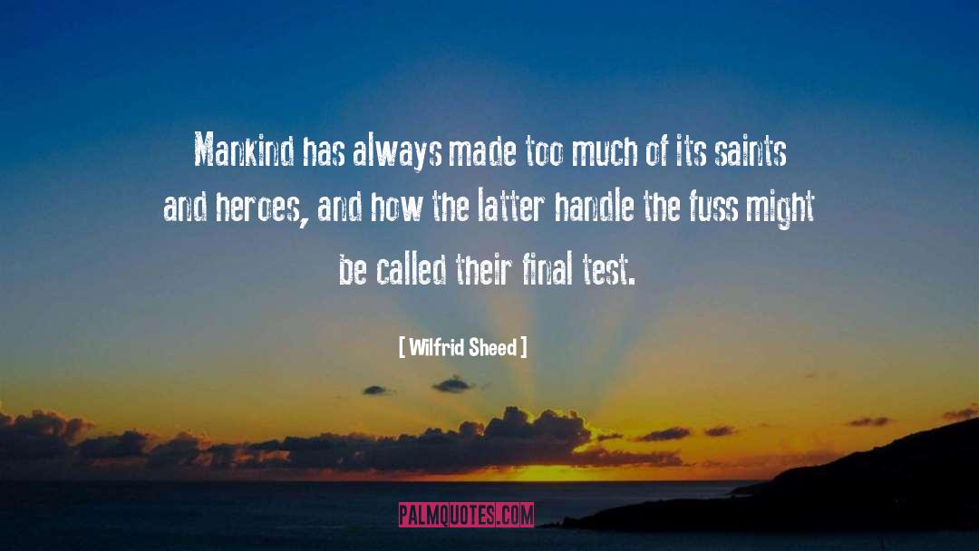 Fuss quotes by Wilfrid Sheed