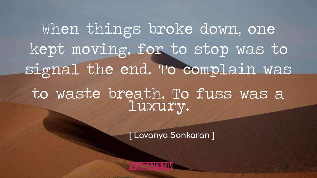 Fuss quotes by Lavanya Sankaran