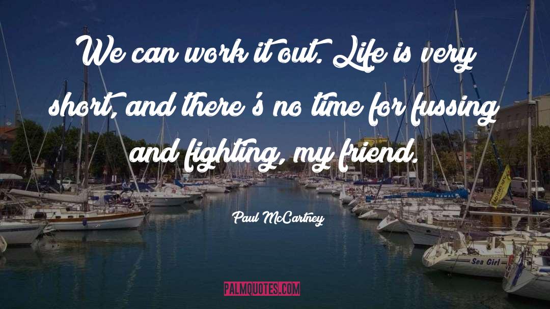 Fussing quotes by Paul McCartney