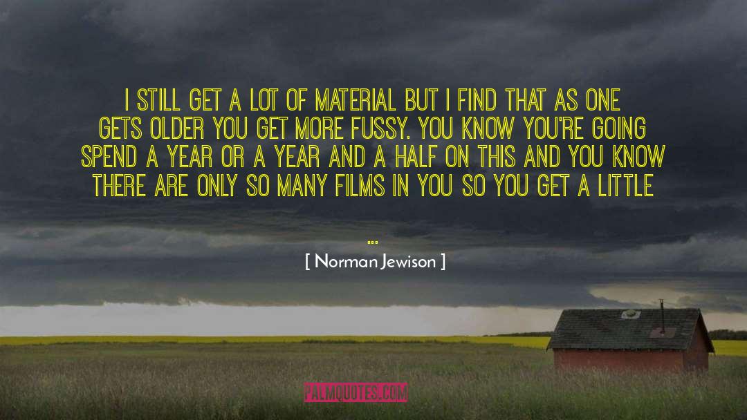 Fussy quotes by Norman Jewison