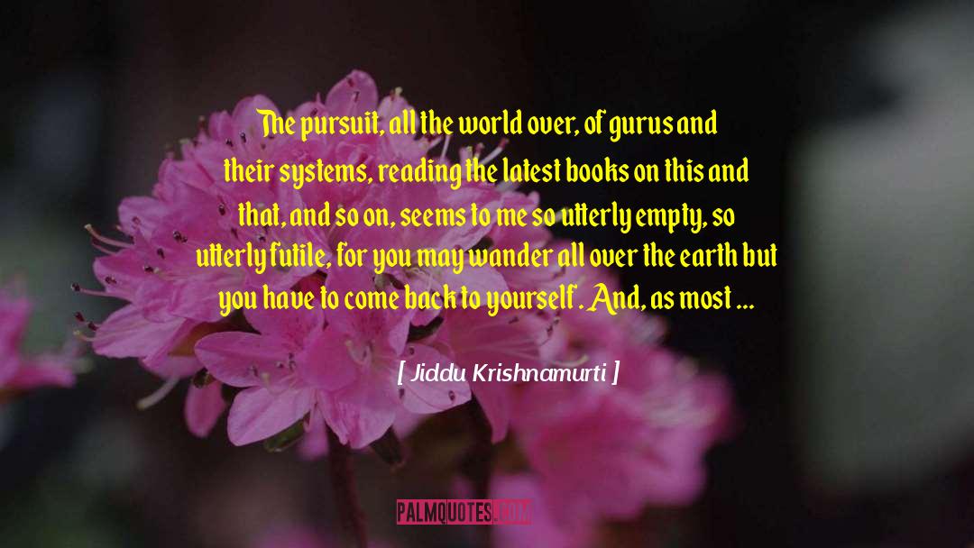 Futile quotes by Jiddu Krishnamurti