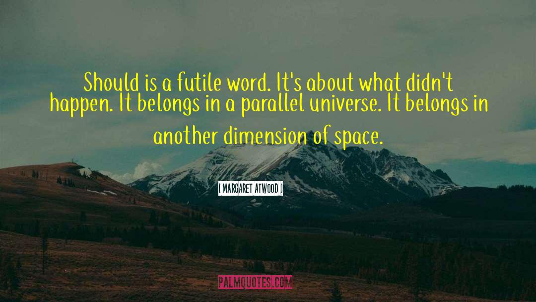 Futile quotes by Margaret Atwood