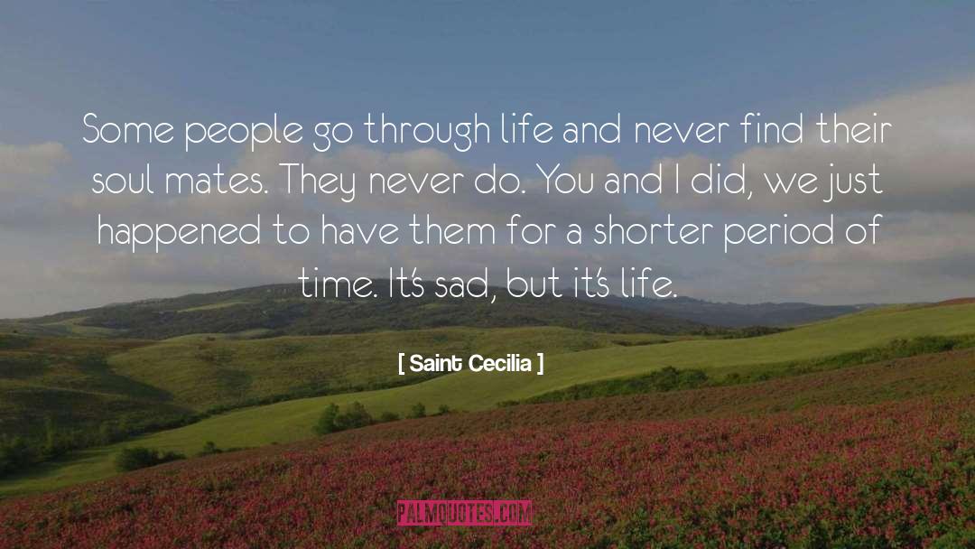 Futility Of Life quotes by Saint Cecilia