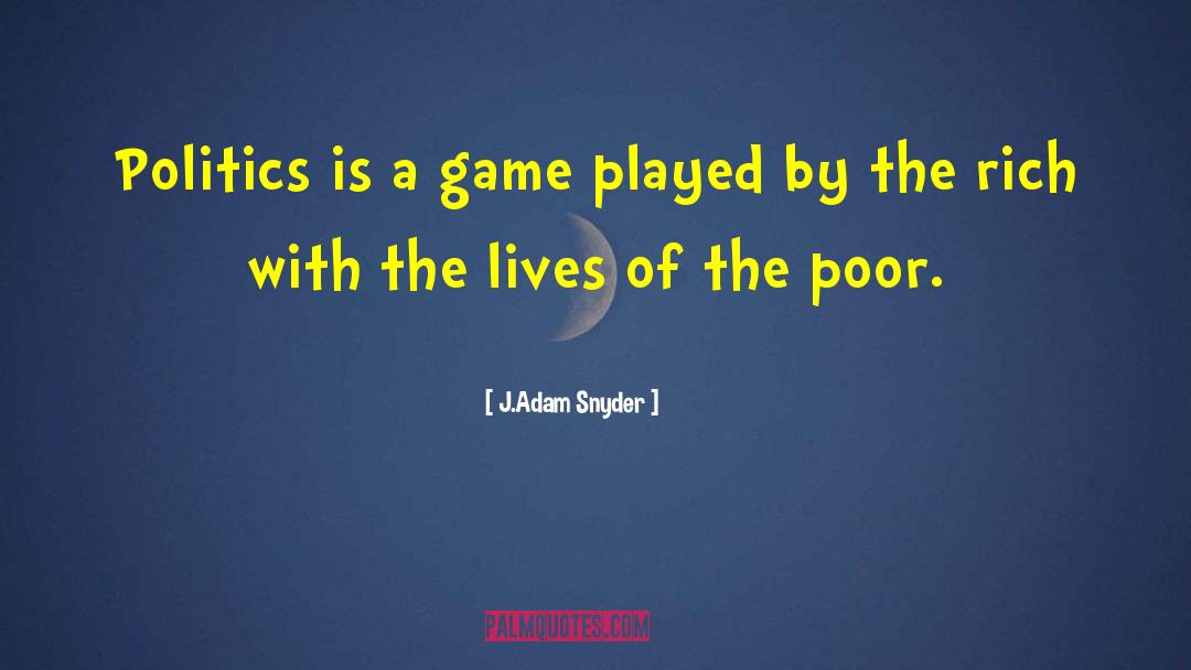 Futility Of Life quotes by J.Adam Snyder