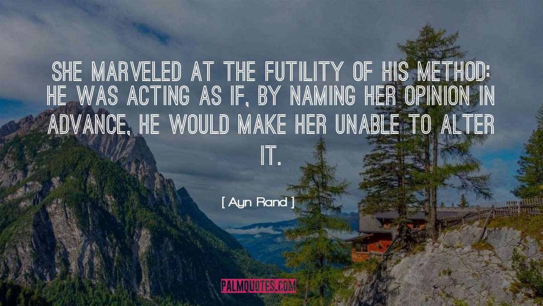 Futility quotes by Ayn Rand