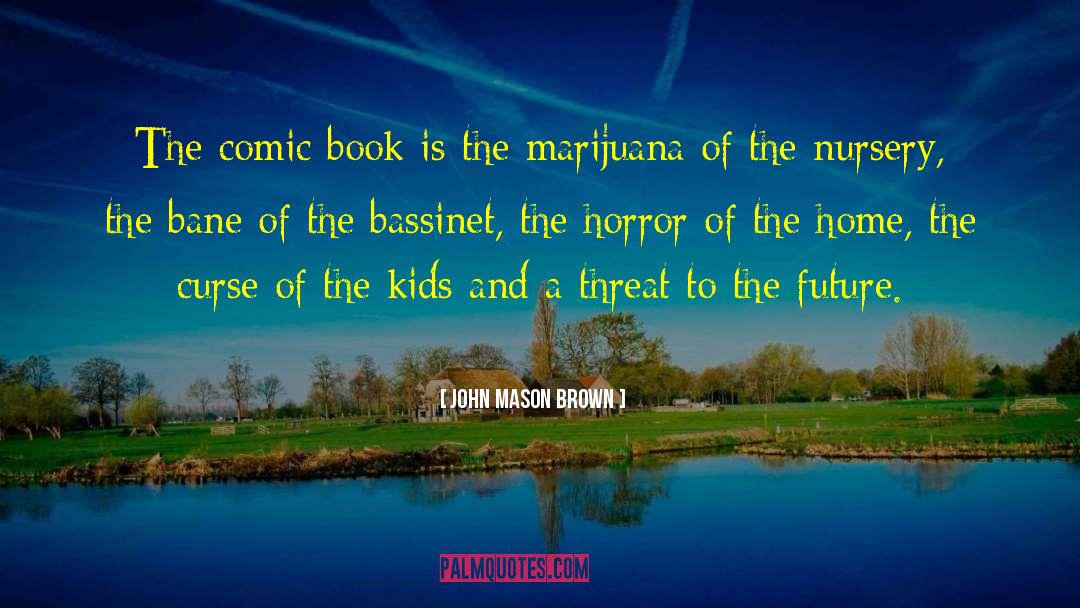 Future Book quotes by John Mason Brown