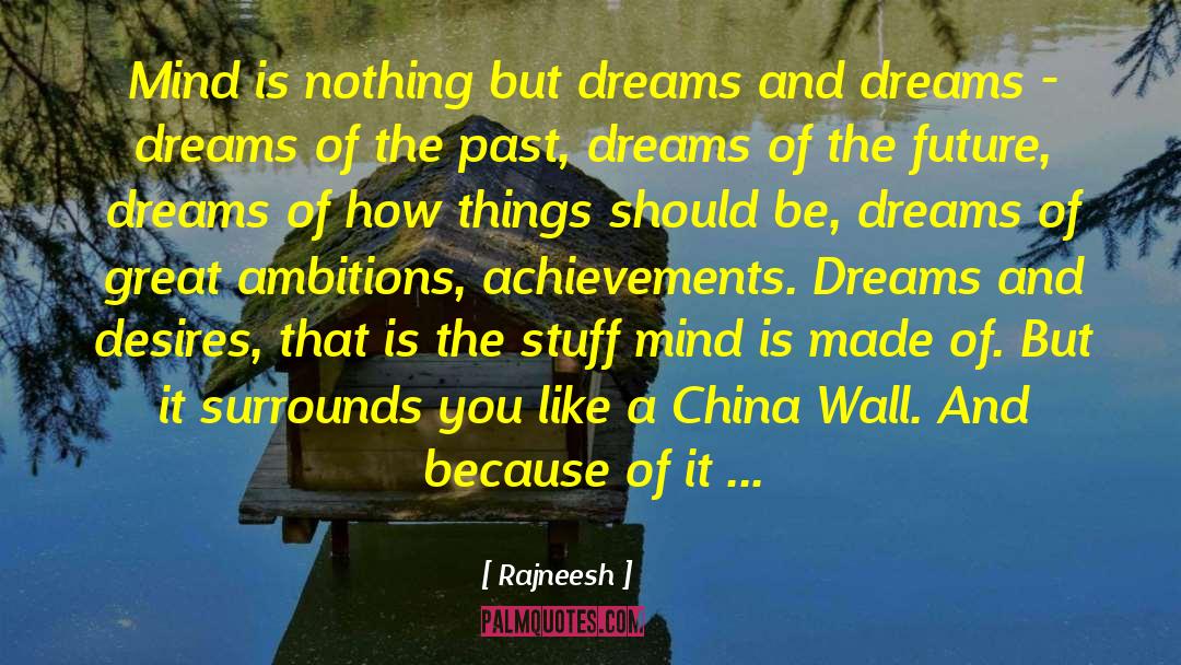Future Dreams quotes by Rajneesh