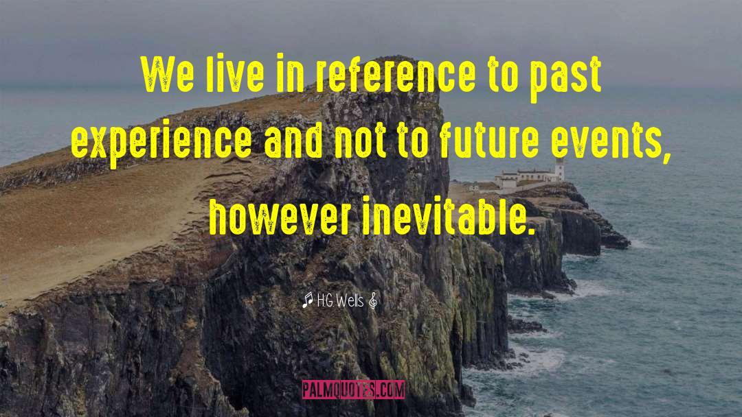 Future Events quotes by H.G.Wells